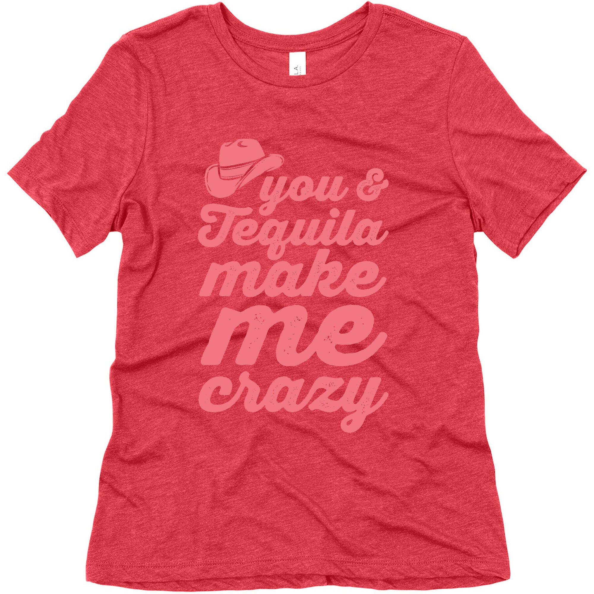 You & Tequila Make Me Crazy Women's Triblend Tee